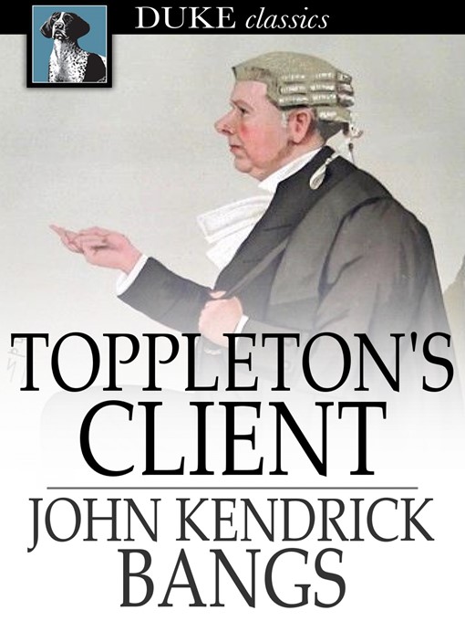 Title details for Toppleton's Client by John Kendrick Bangs - Wait list